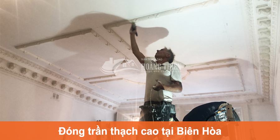 Đóng trần thạch cao tại Biên Hòa