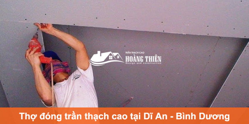 thợ đóng trần thạch cao tại dĩ an bình dương