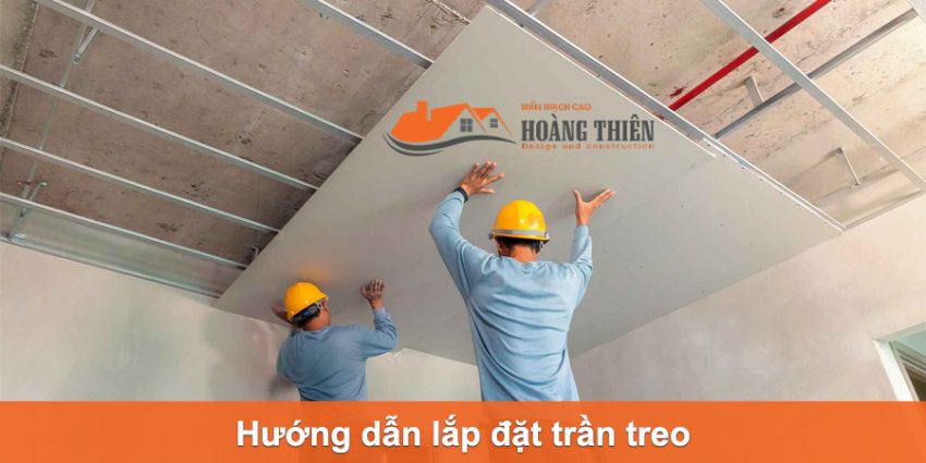 hướng dẫn lắp đặt trần treo
