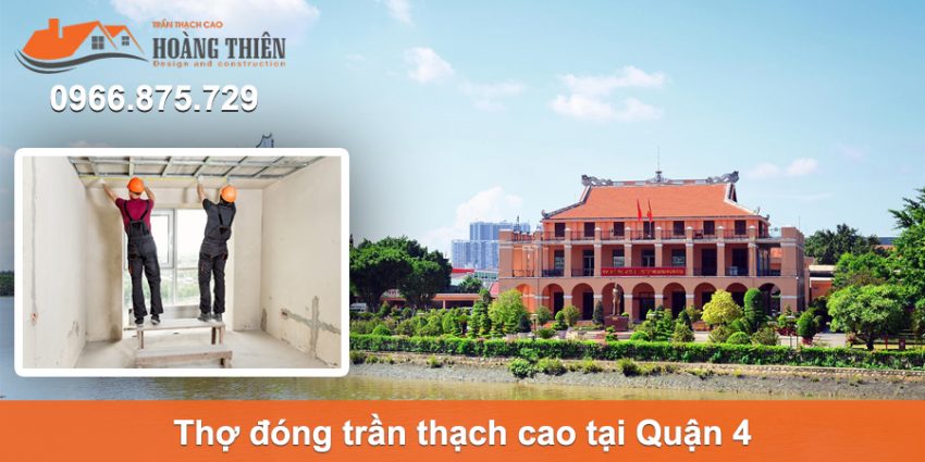 thợ đóng trần thạch cao tại quận 4
