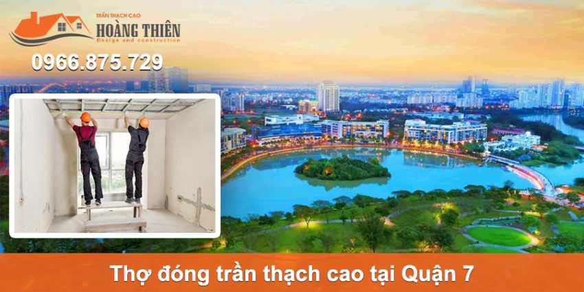 thợ đóng trần thạch cao tại quận 7