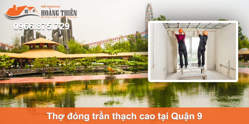 thợ đóng trần thạch cao tại quận 9