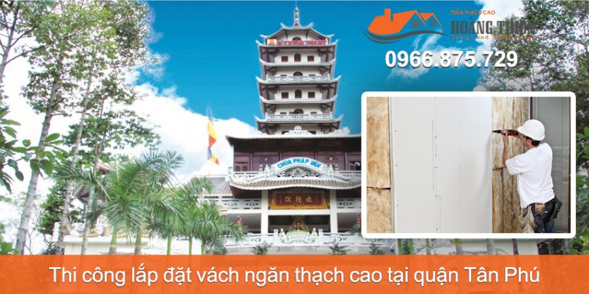 Thi công vách ngăn thạch cao tại quận Tân Phú